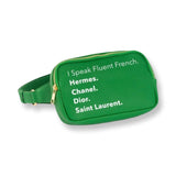 Green Belt Bag ( Speak Fluent French )